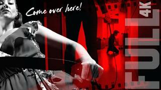 4K_Come over here! - FULL