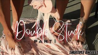"Double Stuck Part 1" [Multiple Angles]