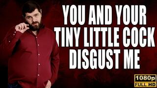 KingMarti: You And Your Tiny Cock Disgust Me - Full HD 1080p - MOV