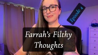 Farrah's Filthy Thoughts Episode 4