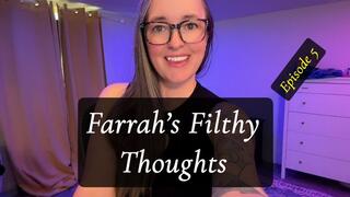 Farrah's Filthy Thoughts Episode 5