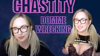 Chastity Dommewrecking Two