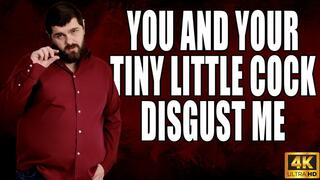 KingMarti: You And Your Tiny Cock Disgust Me - 4K UHD 2160p - MOV