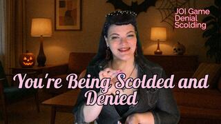 You're Being Scolded and Denied - JOI Game, Denial, Scolding