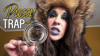 The Pussy trap - 4k