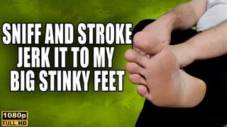 KingMarti: Sniff N Stroke - Jerk Off To My Big Stinky Feet - Full HD 1080p - MOV