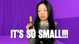IT'S SO SMALL!!!