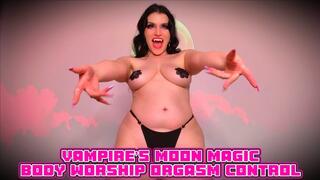 Vampire’s Moon Magic Body Worship Orgasm Control