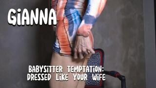 Babysitter Temptation: Dressed Like the Wife