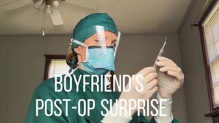 Boyfriend's Post-Op Surprise