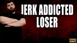 KingMarti: Jerk Addicted Loser - Full HD 1080p
