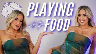 Playing With The Food