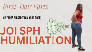 First-Date Farts JOI SPH Humiliation