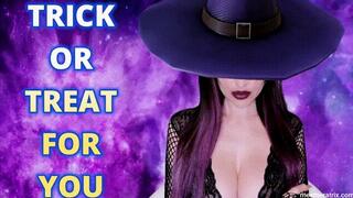 TRICK OR TREAT FOR YOU