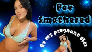 POV: Smothered by My Pregnant Tits