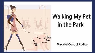 Walking My Pet in the Park - Pet Play - Graceful Control Audios
