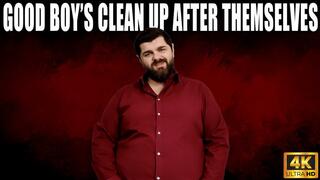 KingMarti: Good Boy's Clean Up After Themselves - 4k UHD 2160p - MOV