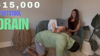 $15,000 Footstool Drain