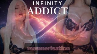 Infinity Addict Mezmerization