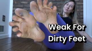 Weak For Dirty Feet (Custom)