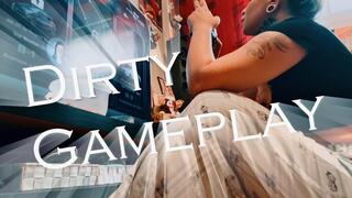 Dirty gameplay