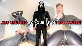 ASS CRUSHED BY YOUR BF ON HALLOWEEN