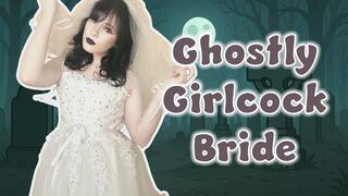 A Ghostly Girlcock Bride