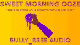 Sweet Morning Ooze Audio