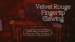 Velvet Rouge Fingertip Clawing