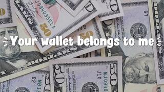 FINDOM Your wallet belongs to me