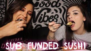 “Sub Funded Sushi” [EATING]