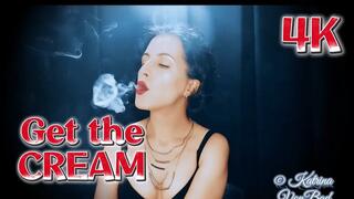 * Get The Cream * (custom) 4K