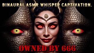 Owned by 666. Binaural ASMR Whisper Captivation