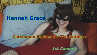 Hannah Grace - Catwoman Fucked By The Batman 1st Camera
