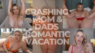 Crashing Step-moms Romantic Vacation