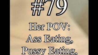 (HD) Corrine #79 - Her POV: Ass Eating, Pussy Eating, "Just the Tip" Fucking, Titty Sucking