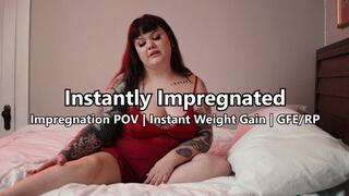 Instantly Impregnated