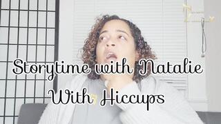 Storytelling With Natalie Luxxurious while Having the Hiccups