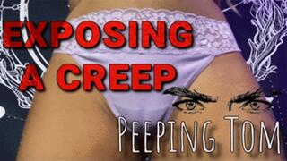 Exposing a Creepy Peeping Tom (HD) WMV