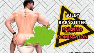 BULLY BABYSITTER FARTING DOMINATION