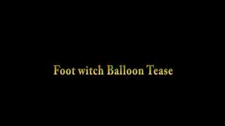 Foot witch Balloon Tease