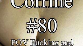 (4k) Corrine #80 - POV Fucking and Riding Cock