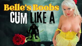 Belle's Boobs - Cum Like A Beast!