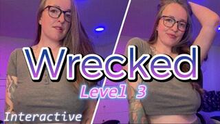 Wrecked Level 3