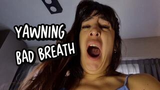 Morning yawns and bad breath