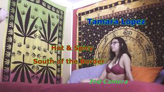 Tamara Lopez Hot and Spicy South of the Boarder 2nd Camera