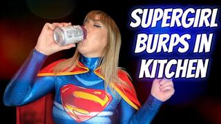 Supergirl Burps In Kitchen
