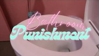 "Bathroom Punishment' [Toilet Task]