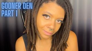 Gooner Den Part 1