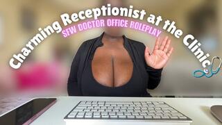 SFW Charming Receptionist At The Clinic - POV - Bigboobs - Sensual - Ebony - Roleplay - Bigtits - ASMR - JOI - Doctorroleplay - Receptionistroleplay